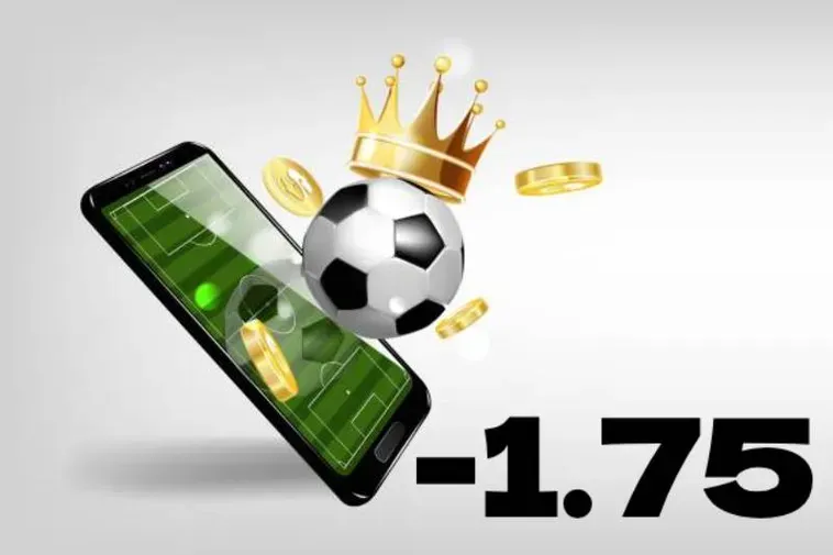 Kèo Chấp 1.75 Và Chiến Thuật Đánh Bại Nhà Cái Chuyên Nghiệp