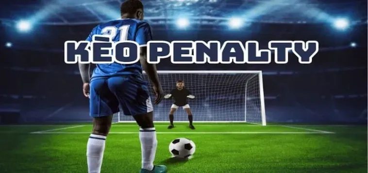 Bí Quyết Soi Kèo Penalty Để Chiến Thắng Đầy Đột Phá Cho Người Chơi