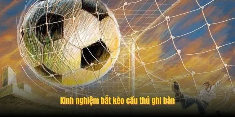 Chiến Thuật Đỉnh Cao Cùng Kèo Cầu Thủ Ghi Bàn Thắng Quyết Định