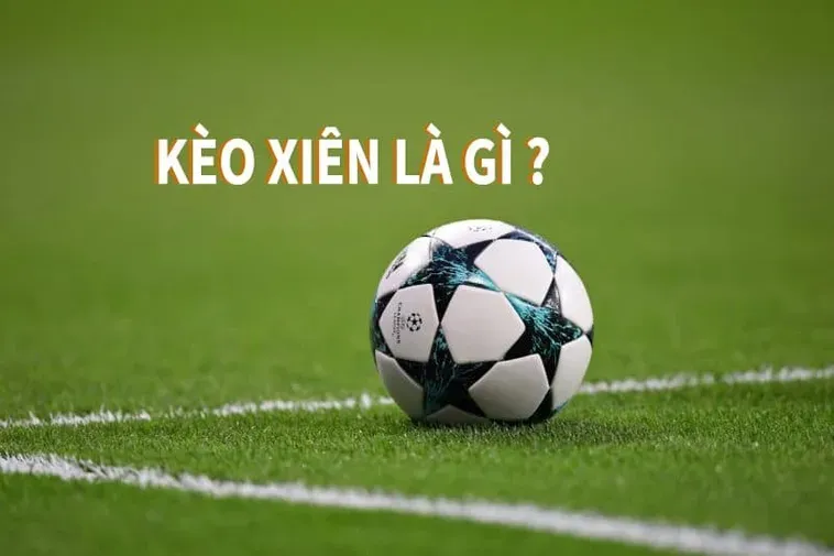 Chiến Thuật Đỉnh Cao Chinh Phục Kèo Xiên Trong Bóng Đá Thành Công Rực Rỡ